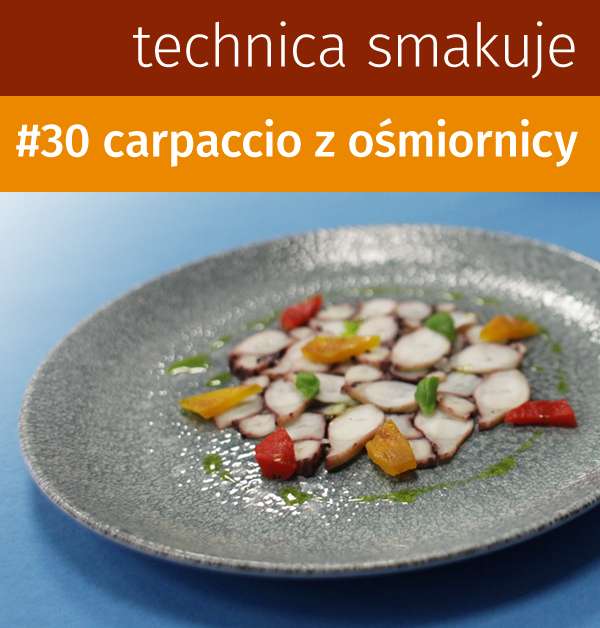 Technica smakuje #30 - Carpaccio z ośmiornicy