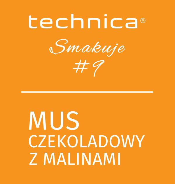 Technica smakuje #9 - Mus czekoladowy z malinami